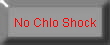  No Chlo Shock 